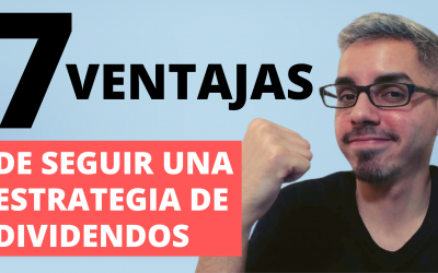 7 ventajas de invertir en empresas que pagan dividendos