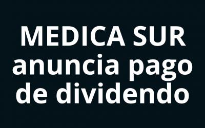 Medica Sur anuncia pago impresionante de dividendo en agosto/2022